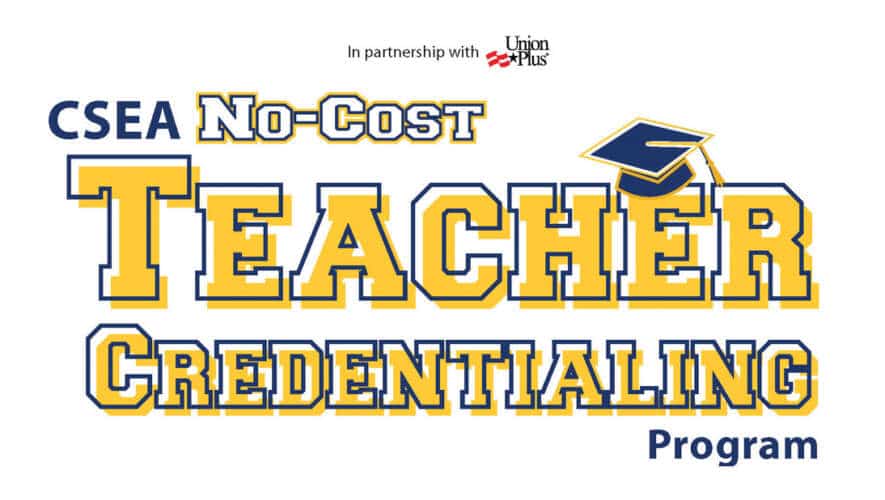 Earn Your Teaching Credential at No-Cost for Tuition, Books and Fees